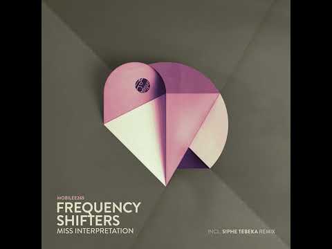 Frequency Shifters - Miss Interpretation (Siphe Tebeka Remix) | Afro House | #afrohouse #afrotech