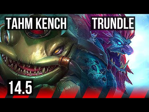 TAHM KENCH vs TRUNDLE (TOP) | 67% winrate, 2/1/5 | NA Master | 14.5