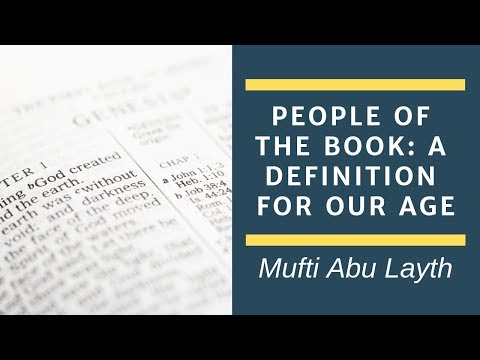 Who are the People of the Book Today? -Mufti Abu Layth