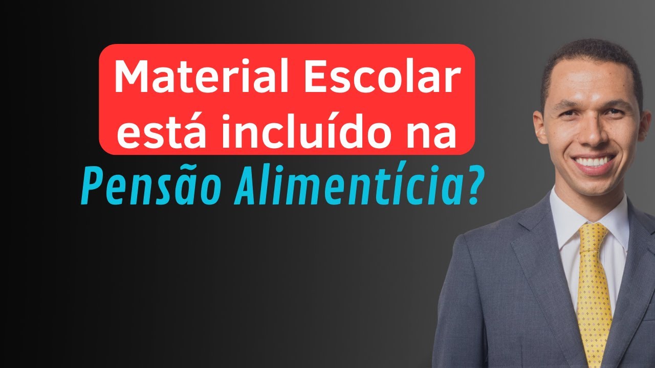 Material escolar está incluído na pensão alimentícia?