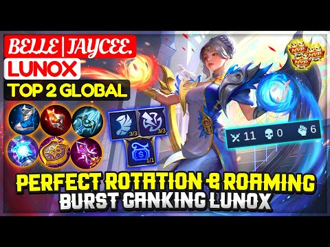 Perfect Rotation & Roaming, Burst Ganking Lunox [Top 2 Global Lunox] Belle | Jaycee. Mobile Legends