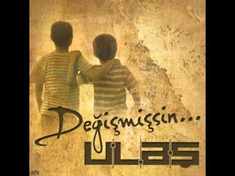 U.L.a.Ş - Değişmişsin (2012)