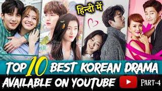 Top 10 Best Korean Drama in Hindi Dubbed | Available on YouTube | Part-4 | RK Tales