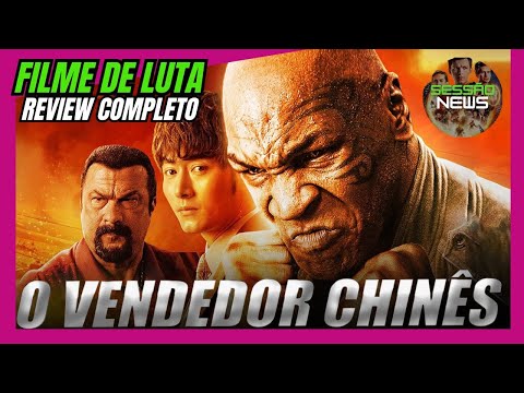 FILME DE AÇÃO 2017 VENDEDOR CHINÊS REVIEW COMPLETO PORTUGUÊS Dong xue Li, Mike Tyson, Steven Seagal