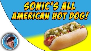 Sonic's All American Hot Dog! - NATIONAL HOT DOG DAY!