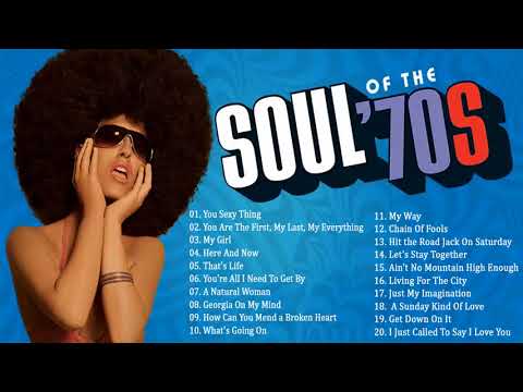 Best Soul Music of the 70’s  The 100 Greatest Soul Songs of the 70s