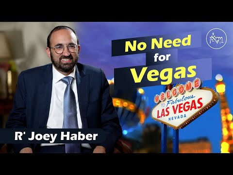 No Need for Vegas | Rabbi Joey Haber