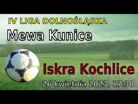 IV Liga Dolnośląska - Mewa Kunice - KS Iskra Kochlice - Skrót Meczu