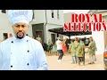 ROYAL SELECTION (SEASON 15) {MIKE GODSON AND LUCHY DONALD} - 2024 LATEST NIGERIAN NOLLYWOOD MOVIE