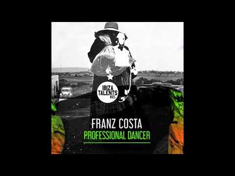 Franz Costa - Professional Dancer (Original Mix) [Ibiza Talents Rec]