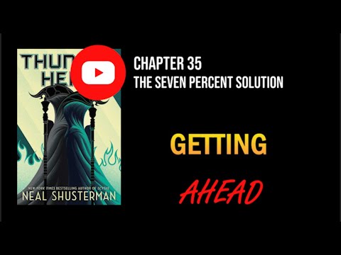 Thunderhead: Chapter 35 - The Seven Percent Solution
