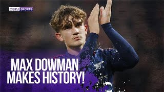 Max Dowman Makes History in the Champions League! | beIN SPORTS USA