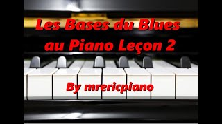 Le Blues au Piano et aux Claviers les bases pour bien débuter leçon 2