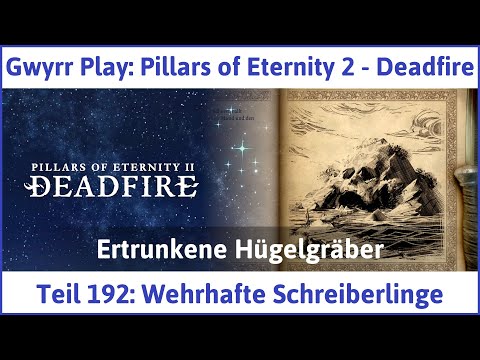 Pillars of Eternity 2 deutsch Deadfire Teil 192 - Wehrhafte Schreiberlinge Let's Play