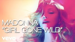 Madonna - Girl Gone Wild (Lyric Video)