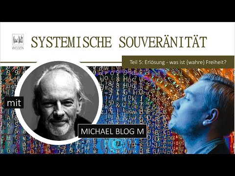 Neue Welt Wissen I Systemische Souveränität, Teil 5: Erlösung - was ist wahre Freiheit?