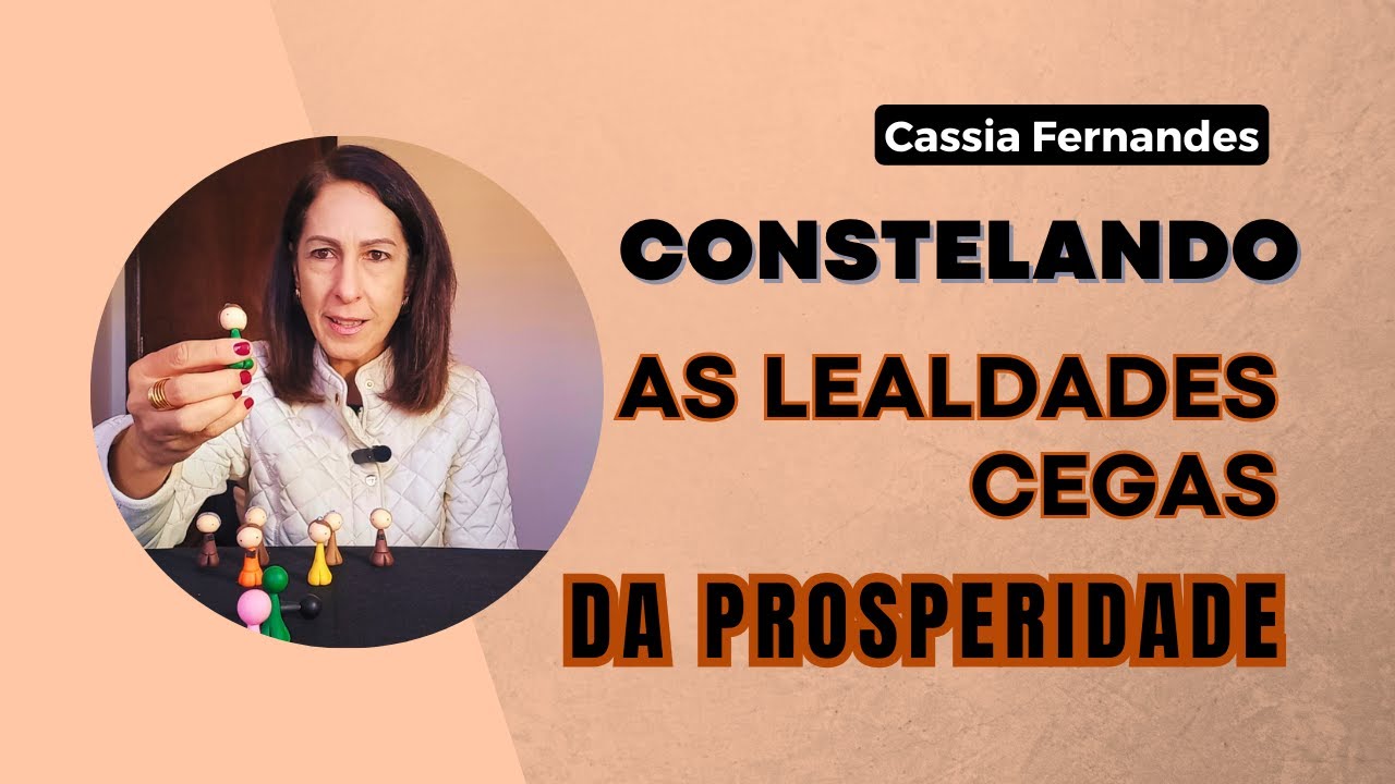Constelando as Lealdades Cegas sobre a Prosperidade!