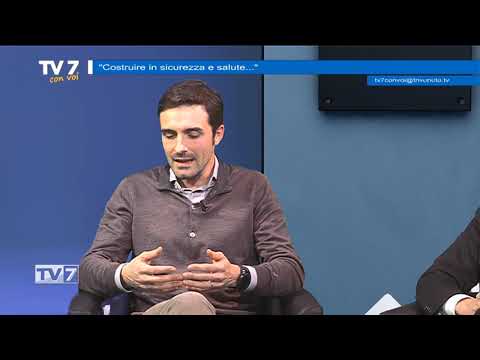 Tv7 con Voi del 27/1/2020 - Costruire in sicurezza e salute (1 di 3)