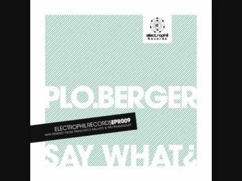Plo.berger - Say What?
