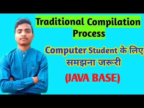 Traditional Compilation Process Java Base