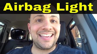 DO NOT Drive With Your Airbag Light On (Here