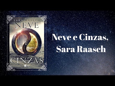 Neve e Cinzas, Sara Raasch