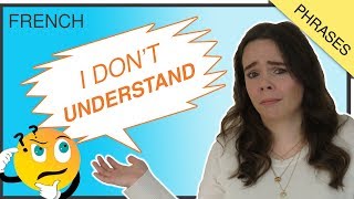 5+ Ways To Say I DON'T UNDERSTAND In French