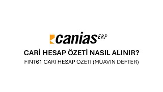 FINT61 : CANIAS ERP TEDARİKÇİ HESAP ÖZETİ
