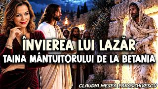 ÎNVIEREA LUI LAZĂR: Taina Mântuitorului de la Betania