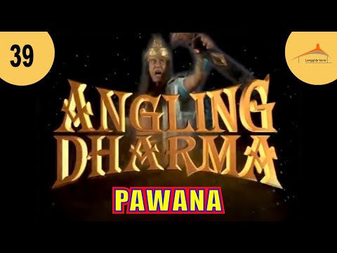 ANGLING DHARMA EPISODE 39 PAWANA