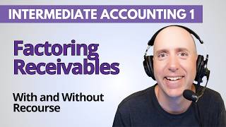 IFA34 – Factoring Receivables: With vs. Without Recourse – Financial Accounting