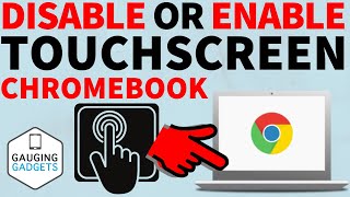 How to Disable or Enable Touch Screen on Chromebook