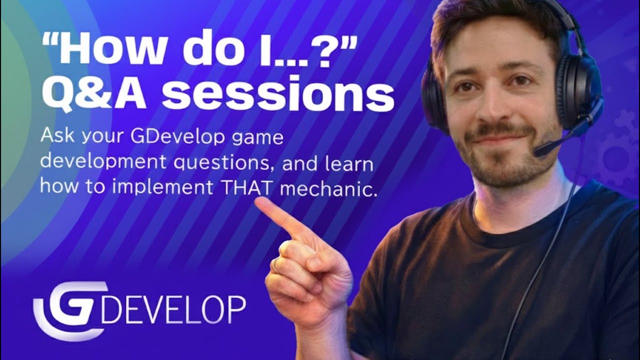 Your GDevelop Questions Answered – “How Do I…?” Q&A Session 1