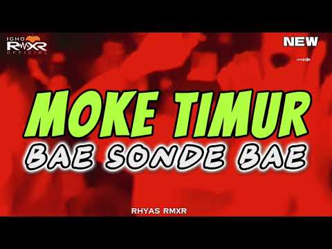 🔥MOKE TIMUR 🌴 BAE SONDE BAE - DROP GILA 2024