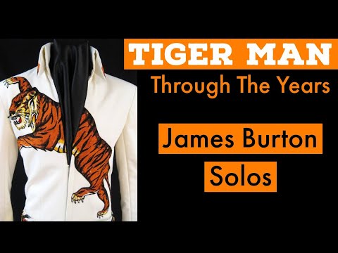 Tiger Man Through The Years (JAMES BURTON SOLOS)