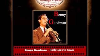 Benny Goodman – Bach Goes to Town
