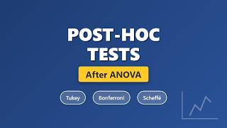 Post-Hoc Tests Explained: Tukey, Bonferroni & Scheffé (ANOVA)