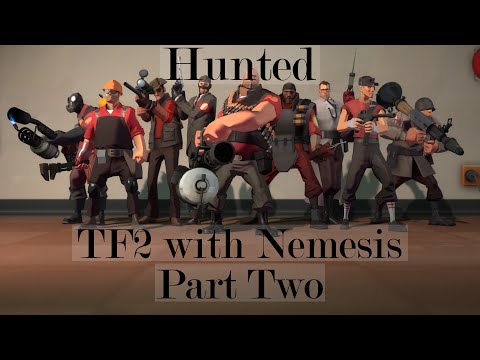 Team Fortress 2 with Nemesis Part 2