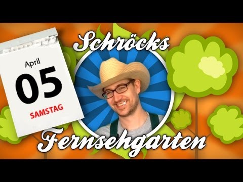 Schröcks Fernsehgarten für Samstag, den 05.04.14