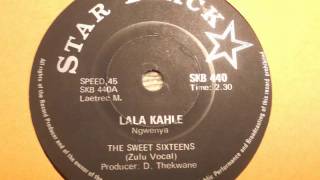 The Sweet Sixteens - Lala Kahle (Zulu Vocal) (Star Black 440)