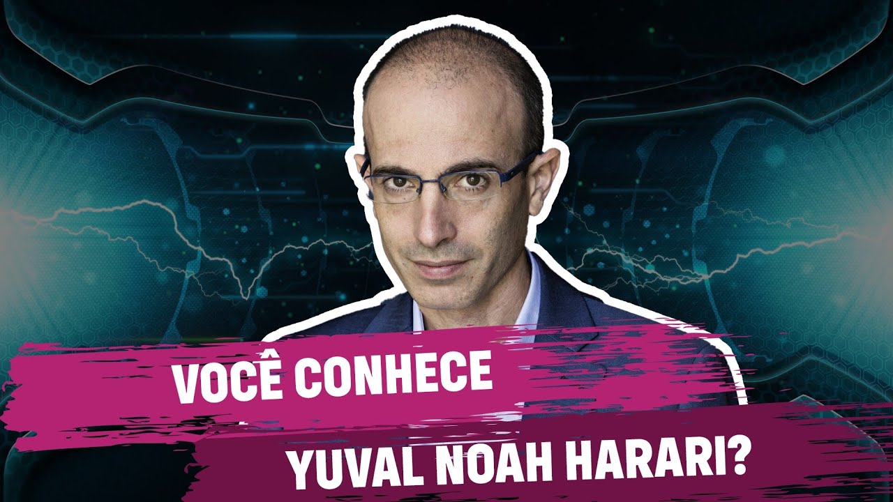 Você conhece Yuval Noah Harari?