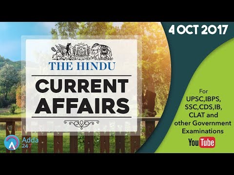 CURRENT AFFAIRS | THE HINDU | 4th October 2017 | UPSC,IBPS,SSC,CDS,IB,CLAT (Other Govt Exam)