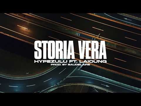 Hype Zulu feat LAIOUNG - Storia Vera (Prod.  by Baudelaire) (OFFICIAL LYRIC VIDEO)