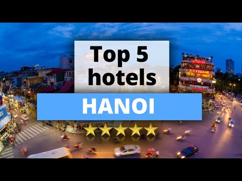 Os 5 melhores hotéis em Hanói, melhores recomendações de hotéis