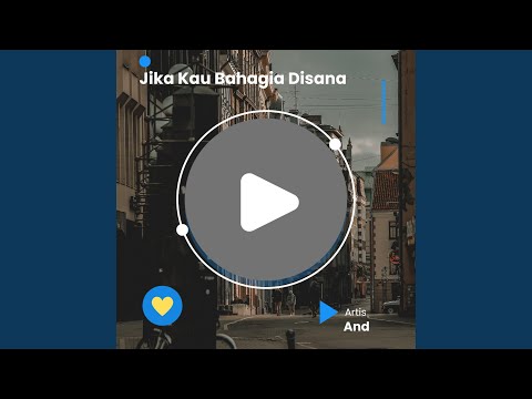 Jika Kau Bahagia Disana