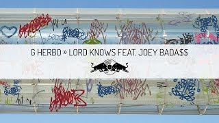 G Herbo - Lord Knows feat. Joey Bada$$ | Red Bull Sound Select