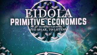 Eidola - Primitive Economics