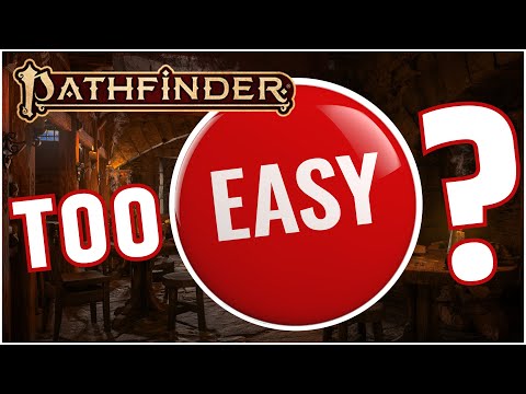 Is Pathfinder 2e Getting Too Easy?