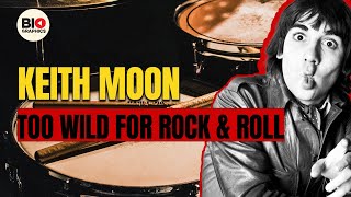 Keith Moon: Too Wild for Rock and Roll?