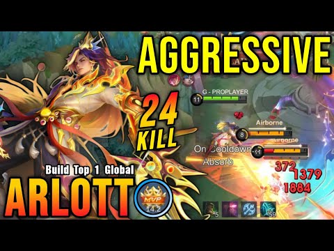 24 Kills!! Arlott Super Aggressive Plays!! - Build Top 1 Global Arlott ~ MLBB